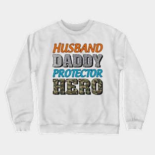 Husband Daddy Protector Hero Crewneck Sweatshirt